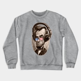 Abe Lincoln With Music Headphones and Stars and Stripes Sunglasses Crewneck Sweatshirt